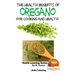 The Health Benefits of Oregano For Healing and Cooking