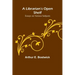 A Librarian's Open Shelf: Essays on Various Subjects