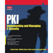 Pki: Implementing & Managing E-Security