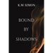 Bound by Shadows