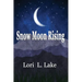 Snow Moon Rising: A Novel of WWII