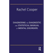 Diagnosing the Diagnostic and Statistical Manual of Mental Disorders: Fifth Edition