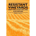 Resistant Vineyeards - Grafting, Planting, and Cultivation