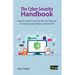 The Cyber Security Handbook: Prepare for, respond to and recover from cyber attacks with the IT Governance Cyber Resilience Framework (CRF)
