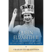 Queen Elizabeth II: The Life and Legacy of Britain's Second Longest Reigning Monarch