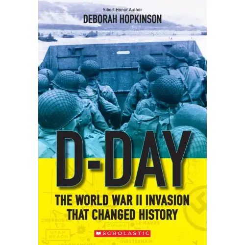 D-Day: The World War II Invasion That Changed History (Scholastic Focus)
