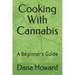 Cooking With Cannabis: A Beginner's Guide