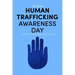 All about Human Trafficking Awareness Day: Read about The Battle Against Modern-Day Slavery: End Human Trafficking