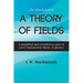 An Introduction to A Theory of Fields