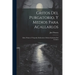 Gritos Del Purgatorio, Y Medios Para Acallarlos: Libro Primero Y Segundo Dedicados Á Maria Santisima Del Carmen