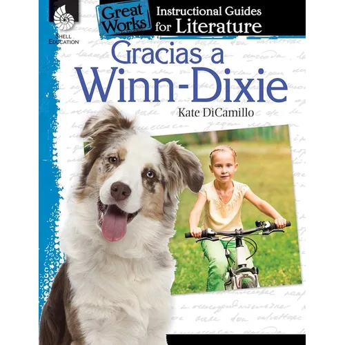 Gracias a Winn-Dixie (Because of Winn-Dixie): An Instructional Guide for Literature