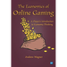 The Economics of Online Gaming: A Player's Introduction to Economic Thinking