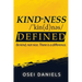 Kindness Defined: Be kind, not nice. There is a difference.