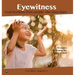 Eyewitness Collection: God moments from people who were there