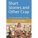 Shart Stories and Other Crap: The Ultimate Bathroom Book