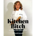 Kitchen Bitch: Life Lessons From Carol's Kitchen