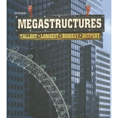Megastructures: Tallest, Longest, Biggest, Deepest
