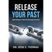 Release Your Past: Operating in Faith & Moving Forward