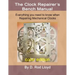 Clock Repairer's Bench Manual: Everything you need to know When Repairing Mechanical Clocks