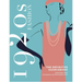 1920s Fashion: The Definitive Sourcebook