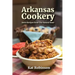 Arkansas Cookery: Retro Recipes from The Natural State