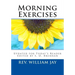 Morning Exercises: Updated for Today's Reader