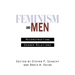 Feminism and Men: Reconstructing Gender Relations