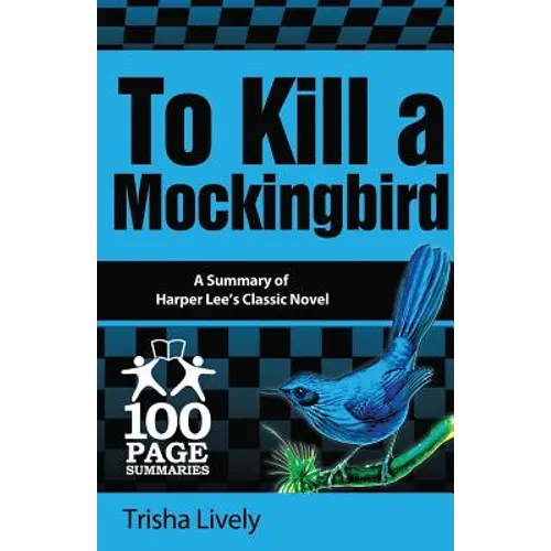 To Kill a Mockingbird: 100 Page Summary