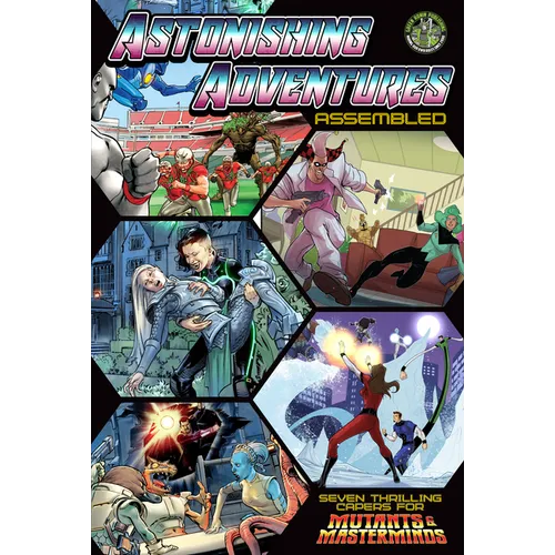 Astonishing Adventures Assembled!: A Mutant & Masterminds Scenario Book