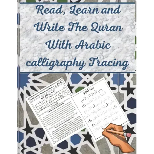 Read, Learn and Write The Quran With Arabic calligraphy Tracing: 9 Basic Easy Quranic Surahs, Great Practice Workbook 8,5 × 11 For Young Little Muslim