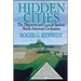 Hidden Cities: The Discovery and Loss of Ancient North American Cities