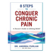 8 Steps to Conquer Chronic Pain: A Doctor's Guide to Lifelong Relief