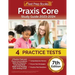 Praxis Core Study Guide 2023-2024: 4 Practice Tests and Praxis Core Academic Skills for Educators Exam Prep Book (Math 5733, Reading 5713, Writing 572