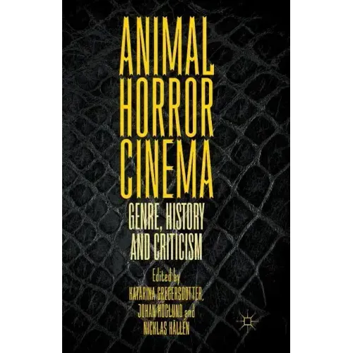 Animal Horror Cinema: Genre, History and Criticism