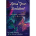 Speed Your Evolution: Become the Star Being You Are Meant to Be