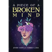 A Piece of a Broken Mind
