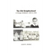 The Old Neighborhood: Memories of a Chicago Childhood--1942 to 1952