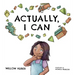 Actually, I Can