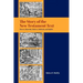 The Story of the New Testament Text: Movers, Materials, Motives, Methods, and Models