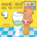 Archie the Bear Uses the Potty: Toilet Training For Toddlers - Step by Step Rhyming Storyline to Teach Toddlers How to Use the Potty