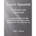 Learn Spanish by Phrases and Expressions: A collection of over 5,300 useful idiomatic expressions and phrases for every-day use
