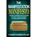 The Manifestation Manifesto: Amazing Techniques and Strategies to Attract the Life You Want - No Visualization Required