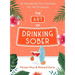 The Art of Drinking Sober: 50 Decadently Dry Cocktails for All Occasions