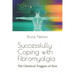 Successfully Coping with Fibromyalgia: The Chemical Triggers of Pain