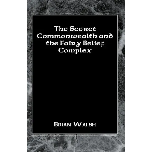 The Secret Commonwealth and the Fairy Belief Complex