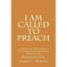 I Am Called to Preach: 10 African Methodist Episcopal Inspirational Sermons