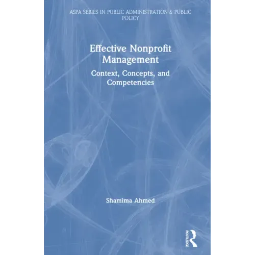 Effective Nonprofit Management: Context, Concepts, and Competencies