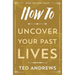 How to Uncover Your Past Lives