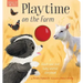 Playtime on the Farm: A Touch-And-Feel Baby Animal Storybook