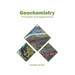 Geochemistry: Principles and Applications